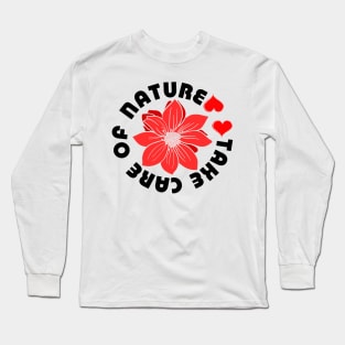 take care of nature Long Sleeve T-Shirt